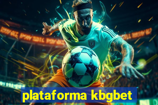 plataforma kbgbet